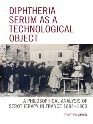 cover image of Diphtheria Serum as a Technological Object